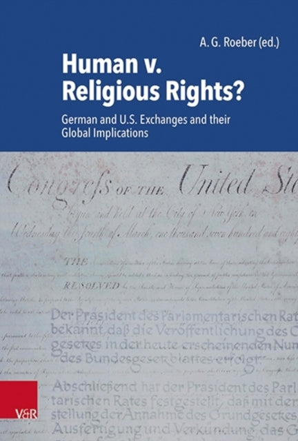 Human v. Religious Rights?: German and U.S. Exchanges and their Global Implications