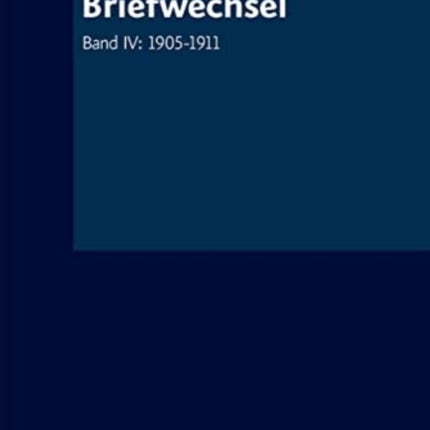 Briefwechsel: Band IV: 19051911