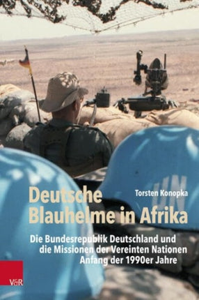 Deutsche Blauhelme in Afrika: Die Bundesrepublik