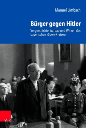 Bürger Gegen Hitler: Vorgeschichte, Aufbau und Wirken des bayerischen