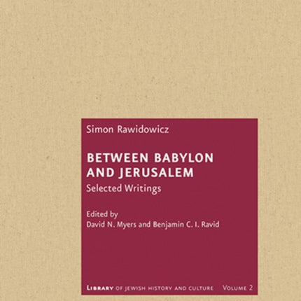 Between Babylon and Jerusalem: Selected Writings