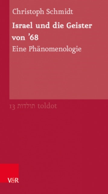 Israel und die Geister von '68: Eine Phanomenologie