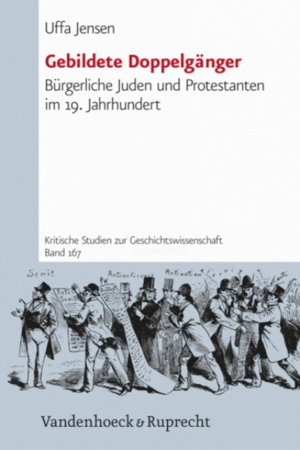 Gebildete Doppelgänger: Burgerliche Juden und Protestanten im 19. Jahrhundert