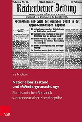 Nationalbesitzstand und 'Wiedergutmachung': Zur historischen Semantik sudetendeutscher Kampfbegriffe