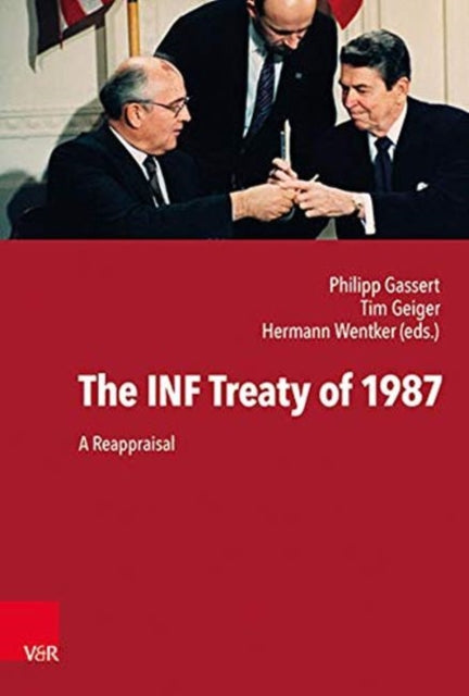 The INF Treaty of 1987: A Reappraisal