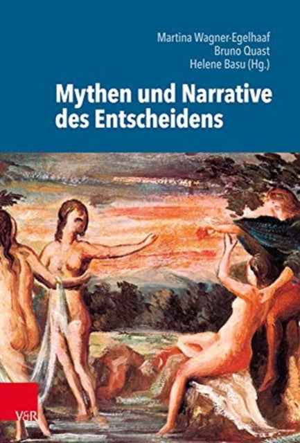 Mythen und Narrative des Entscheidens