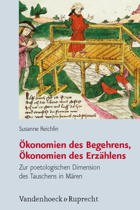 Okonomien des Begehrens, Okonomien des Erzahlens: Zur poetologischen Dimension des Tauschens in Maren