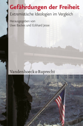 Gefährdungen der Freiheit: Extremistische