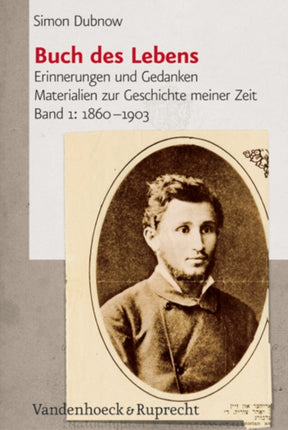 Buch des Lebens Band 1: 1860-1903: Erinnerungen und Gedanken; Materialien zur Geschichte meiner Zeit