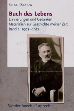 Buch des Lebens, Band 2: 1903--1922: Erinnerungen und Gedanken; Materialien zur Geschichte meiner Zeit