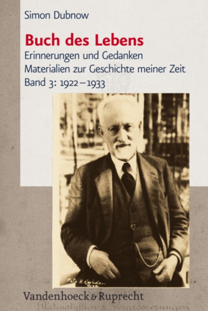 Buch des Lebens, Band 3: 1922--1933: Erinnerungen und Gedanken; Materialien zur Geschichte meiner Zeit