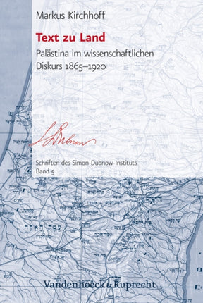 Text zu Land: Palastina im wissenschaftlichen Diskurs 1865--1920