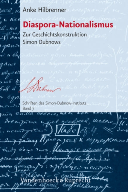 Diaspora-Nationalismus: Zur Geschichtskonstruktion Simon Dubnows