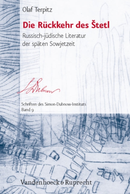 Die Ruckkehr des Stetl: Russisch-judische Literatur der späten Sowjetzeit