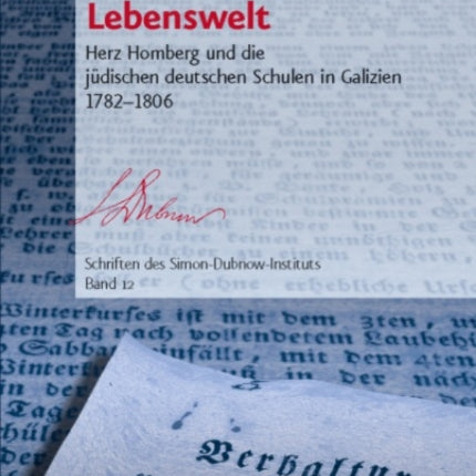 Haskala und Lebenswelt: Herz Homberg und die jüdischen deutschen Schulen in Galizien 17821806