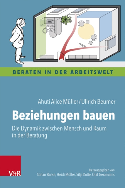 Beziehungen bauen: Die Dynamik zwischen Mensch und Raum in der Beratung