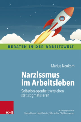 Narzissmus im Arbeitsleben: Selbstbezogenheit verstehen statt stigmatisieren