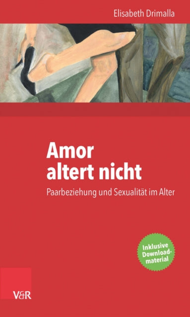 Amor altert nicht: Paarbeziehung und Sexualität im Alter