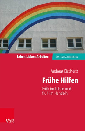 Frühe Hilfen: Früh im Leben und früh im Handeln