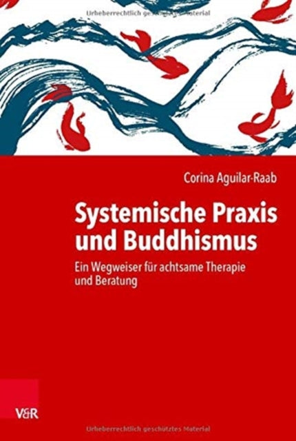 Systemische Praxis und Buddhismus: Ein Wegweiser für achtsame Therapie und Beratung