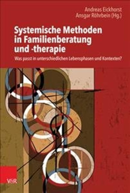 Systemische Methoden in Familienberatung und -therapie: Was passt in unterschiedlichen Lebensphasen und Kontexten?