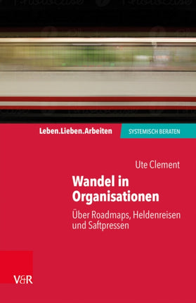 Wandel in Organisationen: Über Roadmaps, Heldenreisen und Saftpressen