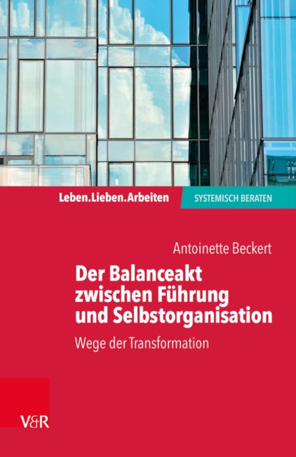 Der Balanceakt zwischen Führung und Selbstorganisation: Wege der Transformation