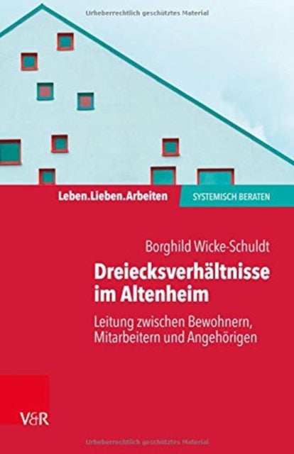 Dreiecksverhältnisse im Altenheim - Leitung zwischen Bewohnern, Mitarbeitern und Angehörigen