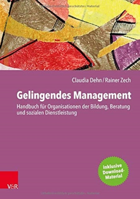 Gelingendes Management: Handbuch fur Organisationen der Bildung, Beratung und sozialen Dienstleistung