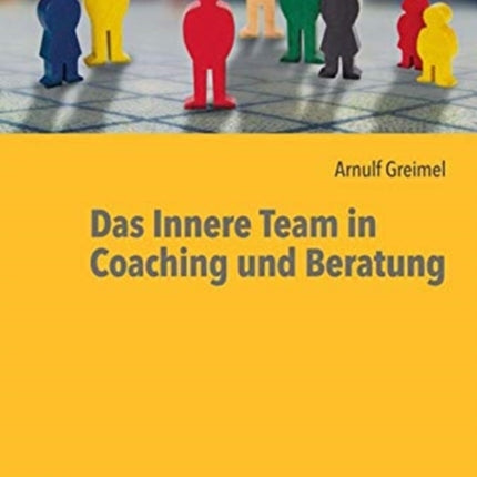 Das Innere Team in Coaching und Beratung