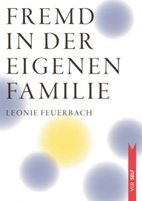 Fremd in der eigenen Familie: Wenn sich Kinder von ihren Eltern entfernen