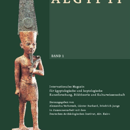 Imago Aegypti, Band 1: Internationales Magazin fÃ"r Ã¤gyptologische und koptologische Kunstforschung, Bildtheorie und Kulturwissenschaft