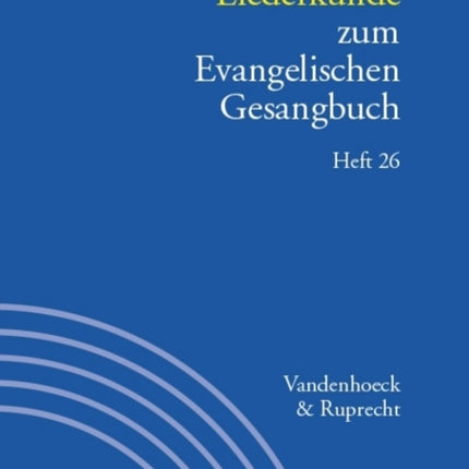 Liederkunde zum Evangelischen Gesangbuch. Heft 26