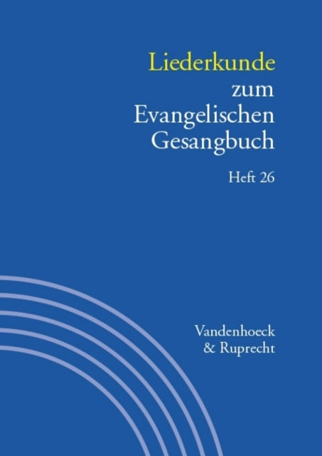 Liederkunde zum Evangelischen Gesangbuch. Heft 26