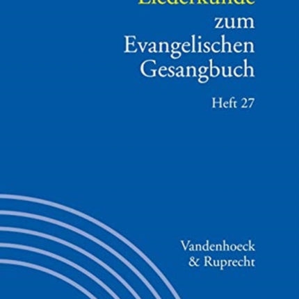 Liederkunde zum Evangelischen Gesangbuch. Heft 27