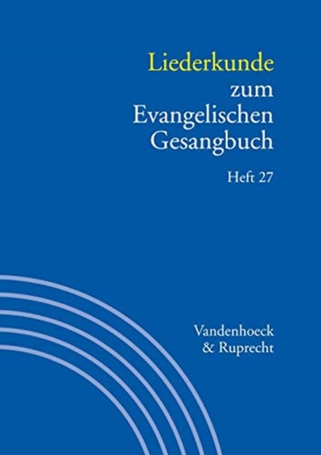 Liederkunde zum Evangelischen Gesangbuch. Heft 27