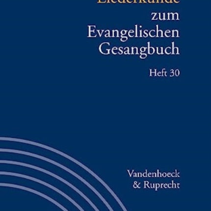 Liederkunde zum Evangelischen Gesangbuch. Heft 30