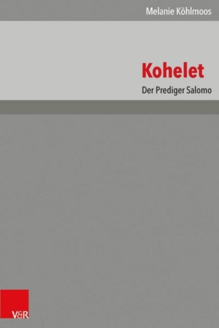 Das Alte Testament Deutsch (ATD) - Neubearbeitungen: Der Prediger Salomo