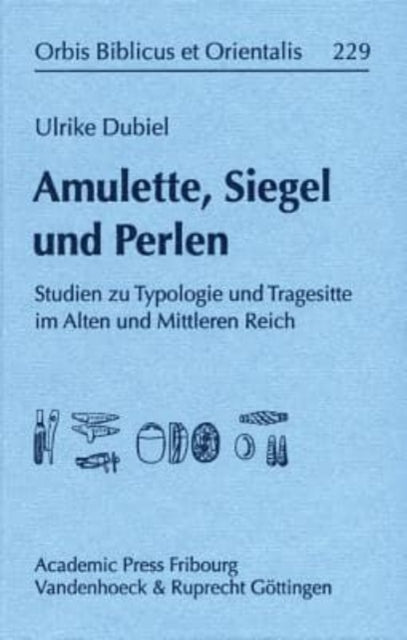 Orbis Biblicus et Orientalis: Studien zur Typologie und Tragesitte im Alten und Mittleren Reich