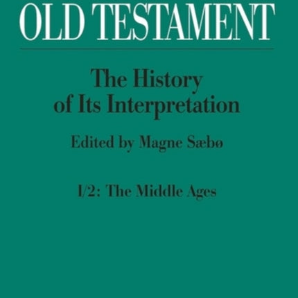 Hebrew Bible / Old Testament -- The History of Its Interpretation: Part 1/2: The Middle Ages