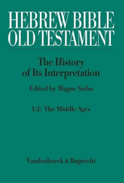 Hebrew Bible / Old Testament -- The History of Its Interpretation: Part 1/2: The Middle Ages