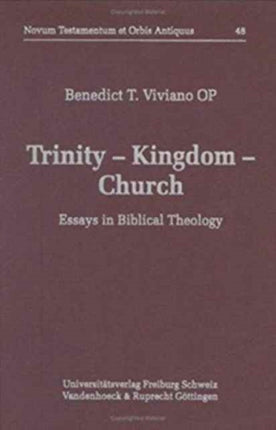 Trinity Kingdom Church Essays In Biblical Theology Novum TestamentumStudien Zur Umwelt Des NT 48 Novum Testamentum Et Orbis AntiquusStudien Zur Umwelt Des Neuen Testaments