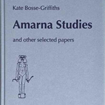 Amarna Studies And Other Selected Papers 182