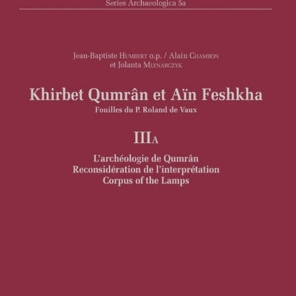 Khirbet Qumrân et Aïn Feshkha: Fouilles du P. Roland de Vaux: Novum Testamentum Et Orbis Antiquus