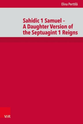 Sahidic 1 Samuel A Daughter Version of the Septuagint 1 Reigns