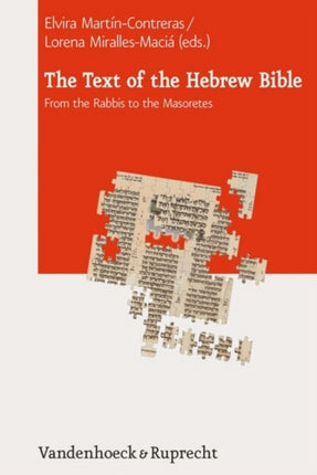 The Text of the Hebrew Bible: From the Rabbis to the Masoretes