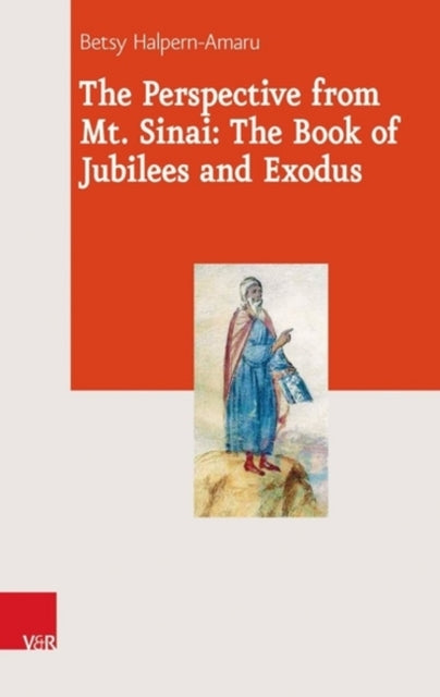 The Perspective from Mt. Sinai: The Book of Jubilees and Exodus