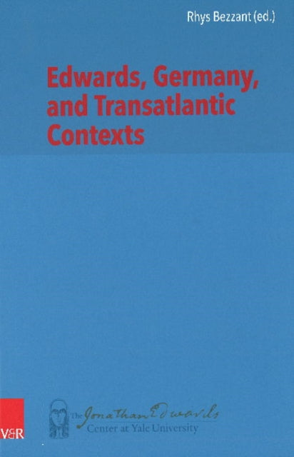 Edwards, Germany, and Transatlantic Contexts