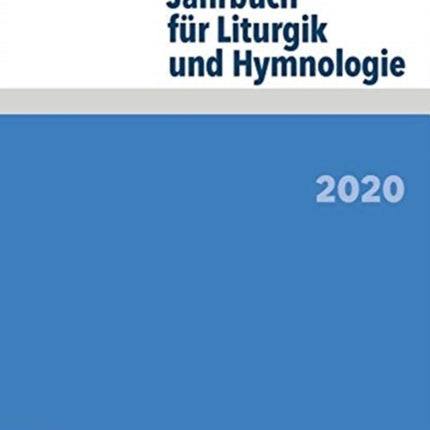 Jahrbuch für Liturgik und Hymnologie: 2020