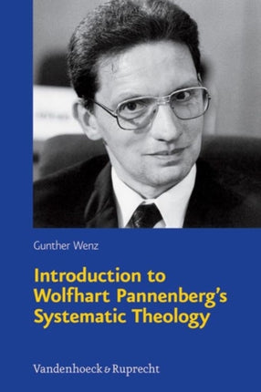 Introduction To Wolfhart PannenbergS Systematic Theology